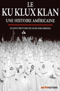 Постер «Ку-клукс-клан. Американская история»