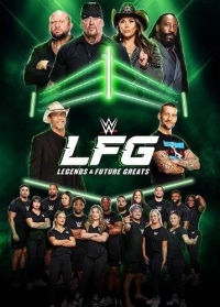 Постер «WWE LFG: Легенды и будущие звезды»